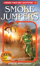 Cover art for Smoke Jumpers (Choose Your Own Adventure #29)