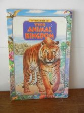 Cover art for The Animal Kingdom (My Big Book of)