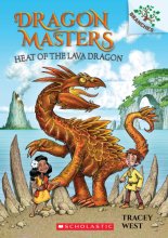 Cover art for Heat of the Lava Dragon: A Branches Book (Dragon Masters #18) (18)