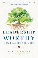 Cover art for Leadership Worthy: How Leaders Are Made