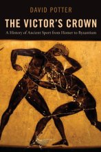 Cover art for The Victor's Crown: A History of Ancient Sport from Homer to Byzantium