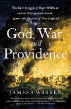 Cover art for God, War, and Providence: The Epic Struggle of Roger Williams and the Narragansett Indians against the Puritans of New England