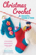 Cover art for Christmas Crochet for Hearth, Home & Tree: Stockings, Ornaments, Garlands, and More
