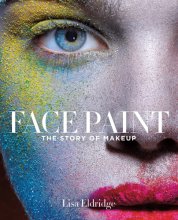 Cover art for Face Paint: The Story of Makeup