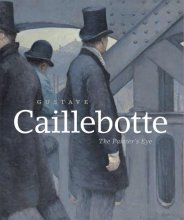 Cover art for Gustave Caillebotte: The Painter's Eye
