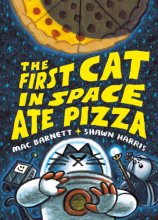 Cover art for The First Cat in Space Ate Pizza (The First Cat in Space, 1)