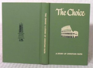 Cover art for The Choice: A Story of Christian Faith