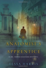 Cover art for The Anatomist's Apprentice (Dr. Thomas Silkstone Mysteries)