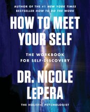 Cover art for How to Meet Your Self: The Workbook for Self-Discovery