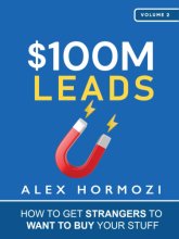 Cover art for $100M Leads: How to Get Strangers To Want To Buy Your Stuff (Acquisition.com $100M Series)