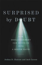 Cover art for Surprised by Doubt: How Disillusionment Can Invite Us into a Deeper Faith