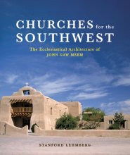 Cover art for Churches for the Southwest: The Ecclesiastical Architecture of John Gaw Meem