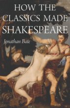 Cover art for How the Classics Made Shakespeare (E. H. Gombrich Lecture Series, 2)