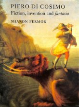 Cover art for Piero di Cosimo: Fiction, Invention and fantasia
