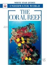 Cover art for The Coral Reef: White Star Guides Underwater World