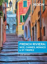 Cover art for Moon French Riviera: Nice, Cannes, Saint-Tropez, and the Hidden Towns in Between (Travel Guide)