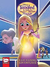 Cover art for Tangled: The Series – Hair-Raising Adventures