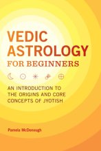Cover art for Vedic Astrology for Beginners: An Introduction to the Origins and Core Concepts of Jyotish