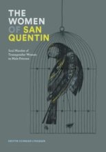 Cover art for The Women of San Quentin - Soul Murder of Transgender Women in Male Prisons