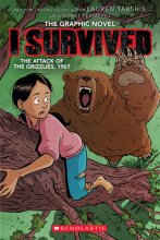 Cover art for I Survived the Attack of the Grizzlies, 1967: A Graphic Novel (I Survived Graphic Novel #5) (I Survived Graphix)