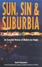 Cover art for Sun, Sin And Suburbia: An Essential History Of Modern Las Vegas