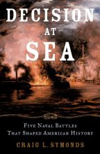 Cover art for Decision at Sea: Five Naval Battles that Shaped American History