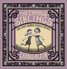 Cover art for The Envious Siblings: and Other Morbid Nursery Rhymes