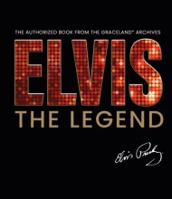 Cover art for Elvis - The Legend: The Authorized Book from the Official Graceland Archive