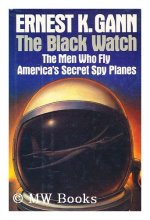 Cover art for Black Watch: The Men Who Fly America's Secret Spy Planes