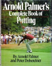 Cover art for Arnold Palmer's Complete Book Of Putting