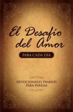 Cover art for El Desafío del Amor para Cada Día: Devocionales Diarios para Parejas (Spanish Edition)