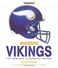 Cover art for Minnesota Vikings: The Complete Illustrated History by Patrick Reusse (2008-09-17)
