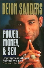 Cover art for Power, Money & Sex: How Success Almost Ruined My Life