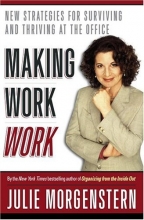 Cover art for Making Work Work: New Strategies for Surviving and Thriving at the Office
