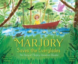 Cover art for Marjory Saves the Everglades: The Story of Marjory Stoneman Douglas