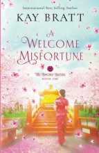 Cover art for A Welcome Misfortune: Book One in the Sworn Sisters Chinese Historical Fiction duology