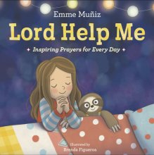 Cover art for Lord Help Me: Inspiring Prayers for Every Day