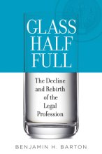 Cover art for Glass Half Full: The Decline and Rebirth of the Legal Profession