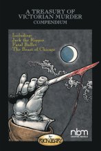 Cover art for A Treasury of Victorian Murder Compendium: Including: Jack the Ripper, The Beast of Chicago, Fatal Bullet