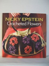 Cover art for Nicky Epstein Crocheted Flowers