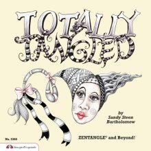 Cover art for Totally Tangled: Zentangle and Beyond (Design Originals) Art Therapy to Focus Your Mind, Reduce Stress, Relax, and Build Creative Confidence with Over 100 Meditative Tangles, Patterns, and Doodles