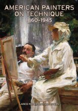 Cover art for American Painters on Technique: 1860 - 1945