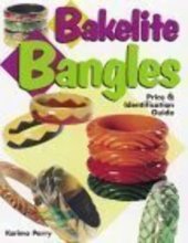 Cover art for Bakelite Bangles: Price & Identification Guide