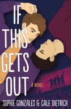 Cover art for If This Gets Out: A Novel