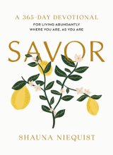 Cover art for Savor: Living Abundantly Where You Are, As You Are (A 365-Day Devotional)