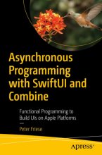 Cover art for Asynchronous Programming with SwiftUI and Combine: Functional Programming to Build UIs on Apple Platforms