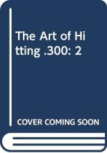 Cover art for The Art of Hitting .300: 2