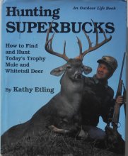 Cover art for Hunting Superbucks: How to Find and Hunt Today's Trophy Whitetail and Mule Deer