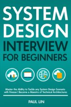 Cover art for System Design Interview for Beginners: Master the Ability to Tackle any System Design Scenario with Finesse | Become a Maestro of Technical Architectures