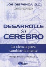 Cover art for Desarrolle su cerebro: La Ciencia Para Cambiar La Mente (Spanish Edition)